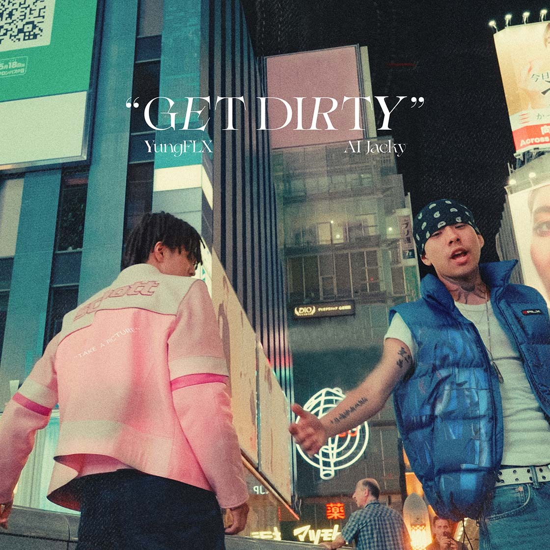 YungFLX『Get Dirty』